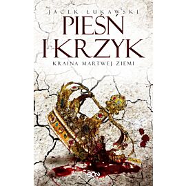 Kraina Martwej Ziemi. Tom 3. Pieśń i krzyk