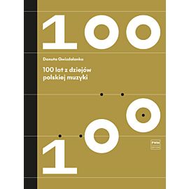 100 lat z dziejów polskiej muzyki