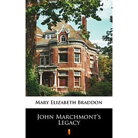 John Marchmont’s Legacy (e-book)
