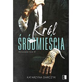 Król śródmieścia. Warszawski mrok. Tom 1