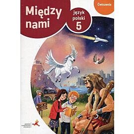 Między nami Język polski 5 Ćwiczenia zadania B