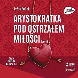 Arystokratka Tom 6 Arystokratka pod ostrzałem miłości Część 1 (audiobook CD)