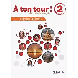 A ton tour ! 2 podręcznik wieloletni do języka francuskiego, klasa 8, numer MEN