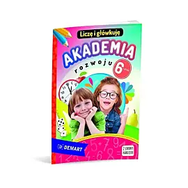 Akademia rozwoju 6-latka. Liczę i główkuję