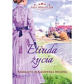 Etiuda życia. Saga Różany Jar, tom 3 (e-book)