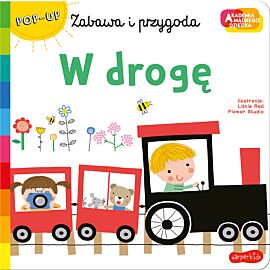 W drogę. Akademia mądrego dziecka. Zabawa i przygoda