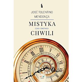 Mistyka chwili. Czas i obietnica