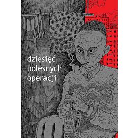 Dziesięć bolesnych operacji (wyd. II)