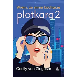 Plotkara 2 Wiem, że mnie kochacie