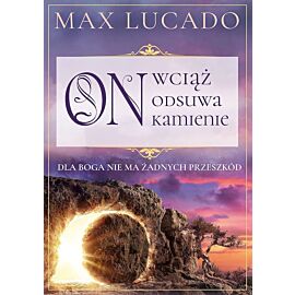 On wciąż odsuwa kamienie wyd. 2