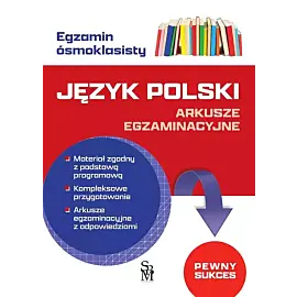 Egzamin ósmoklasisty. Język polski. Arkusze egzaminacyjne