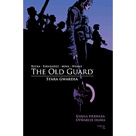The Old Guard - Stara Gwardia - 01 - Otwarcie ognia