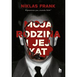 Moja rodzina i jej kat. Wspomnienia syna "rzeźnika Polski" (e-book)