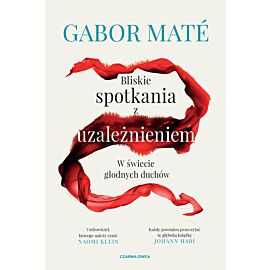 Bliskie spotkania z uzależnieniem