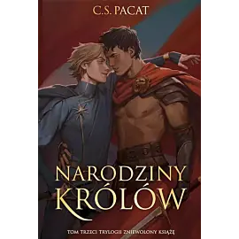 Zniewolony książę - 03 - Narodziny królów (Wydanie Ekskluzywne)