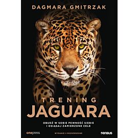 Trening Jaguara. Obudź w sobie pewność siebie i osiągaj zamierzone cele. Wydanie II rozszerzone (audiobook MP3)