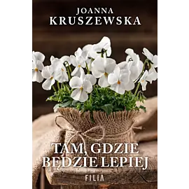 Tam, gdzie będzie lepiej