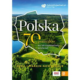 Polska. 70 pomysłów na niezapomniany weekend (e-book)