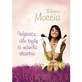 Wybacz, ale będę ci mówiła skarbie