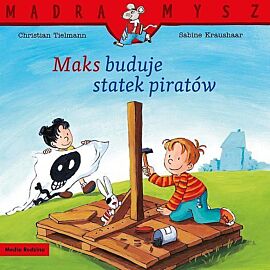 Mądra Mysz. Maks buduje statek piratów