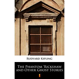 The Phantom ‘Rickshaw and Other Ghost Stories (e-book)