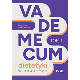 Vademecum dietetyki w praktyce Tom 1
