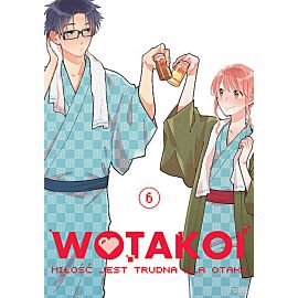 WOTAKOI. Miłość jest trudna dla otaku - 06