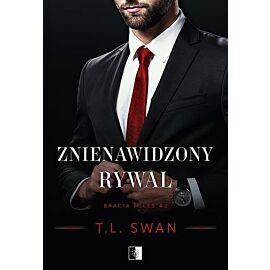 Znienawidzony rywal. Bracia miles. Tom 2