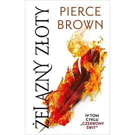 Żelazny złoty. Cykl Czerwony świt. Tom 4
