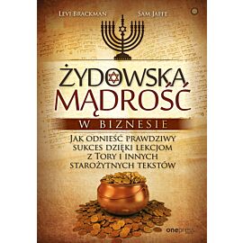 Żydowska mądrość w biznesie. Jak odnieść prawdziwy sukces dzięki lekcjom z Tory i innych starożytnych tekstów (e-book)