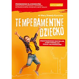Temperamentne dziecko. Samo Sedno