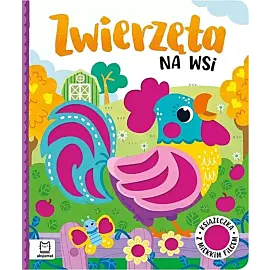 Zwierzęta na wsi. Książeczka z miękkim filcem