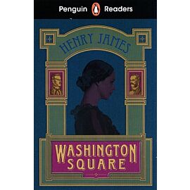 Penguin Readers Level 4: Washington Square (ELT Graded Reader)