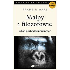 Małpy i filozofowie skąd pochodzi moralność wyd. 2
