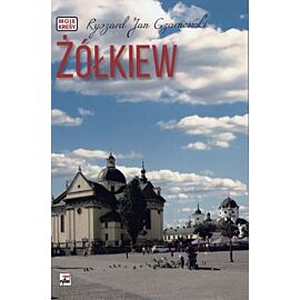 Żółkiew. Moje kresy