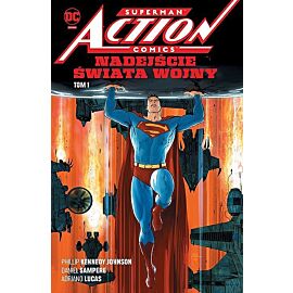 Superman Action Comics: 01 - Nadejście Świata Wojny