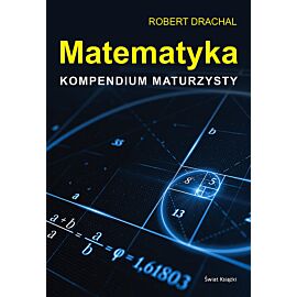 Matematyka. Kompendium maturzysty