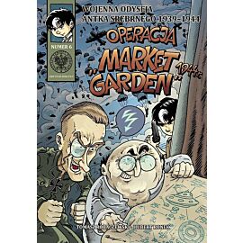 Wojenna odyseja Antka Srebrnego - 6 - Operacja "Market Garden" 1944 r.