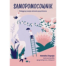 Samopomocownik. Pielęgnuj swoje zdrowie psychiczne