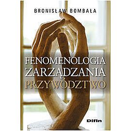 Fenomenologia zarządzania. Przywództwo