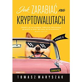 Jak zarabiać na kryptowalutach. Wydanie II (e-book)