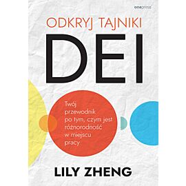 Odkryj tajniki DEI. Twój przewodnik po tym, czym jest różnorodność w miejscu pracy (e-book)