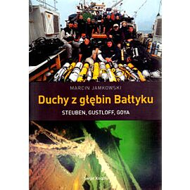 Duchy z głębin Bałtyku. Steuben, Gustloff, Goya.