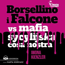 Borsellino i Falcone versus mafia sycylijska cosa nostra (audiobook MP3)