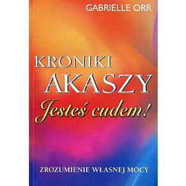 Kroniki Akaszy Jesteś cudem