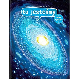 Tu jesteśmy. Kosmiczne wyprawy, wizje i eksperymenty