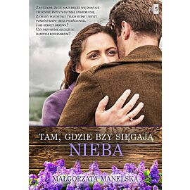 Tam, gdzie bzy sięgają nieba
