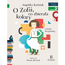 O Zofii, co zbierała kolory. O Zofii Stryjeńskiej