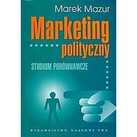 Marketing polityczny. Studium porównawcze