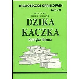 Biblioteczka Opracowań Dzika kaczka Henryka Ibsena
